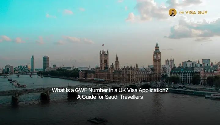 What Is a GWF Number in a UK Visa Application? A Guide for Saudi Travellers