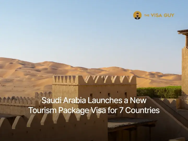 Saudi Arabia Launches a New Tourism Package Visa for 7 Countries