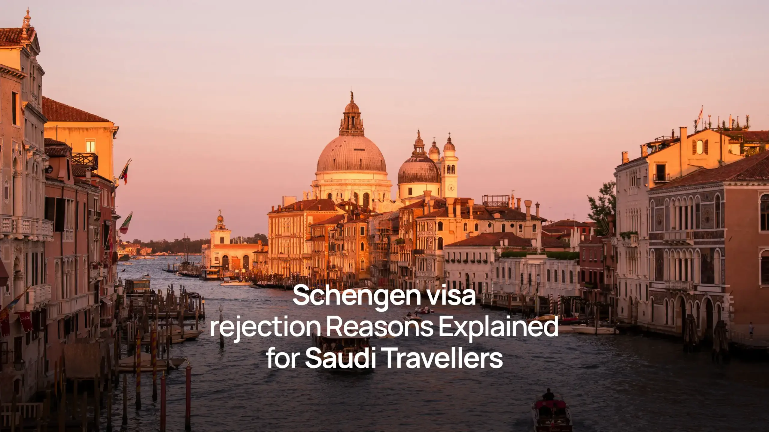 Schengen visa rejection Reasons Explained for Saudi Travellers